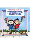 The Little Book of Presidential Elections