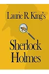 Laurie R. King's Sherlock Holmes