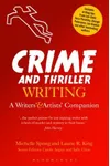 Crime and Thriller Writing: A Writers' & Artists' Companion
