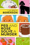 Peg and Rose Solve a Murder