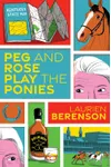 Peg and Rose Play the Ponies