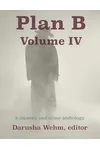 Plan B - Volume IV