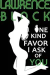 One Kind Favor I Ask of You