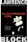 All the Flowers are Dying