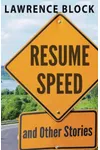 Resume Speed and Other Stories