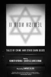 Jewish Noir II: Tales of Crime and Other Dark Deeds
