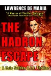 The Hadron Escape
