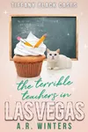 The Case of The Terrible Teachers in Las Vegas
