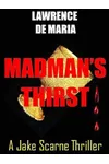 Madman's Thirst