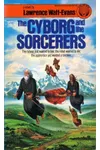 The Cyborg and the Sorcerers / The Cyborg and the Sorceress