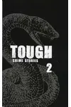 Tough 2: Crime Stories
