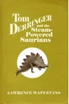 Tom Derringer and the Steam-Powered Saurians