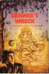 Denner's Wreck / Among The Powers