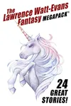 The Lawrence Watt-Evans Fantasy Megapack
