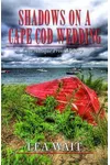 Shadows on a Cape Cod Wedding