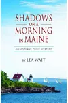 Shadows on a Morning in Maine