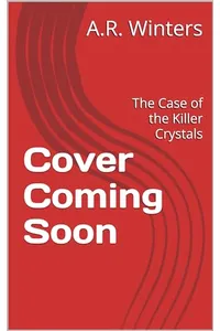 The Case of the Killer Crystals