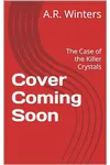 The Case of the Killer Crystals