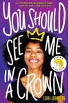 You Should See Me in a Crown