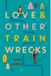 Love and Other Train Wrecks