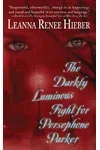 The Darkly Luminous Fight for Persephone Parker