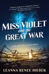 Miss Violet & the Great War