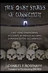 True Ghost Stories of Connecticut