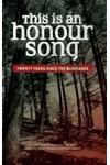 This Is an Honour Song: Twenty Years Since the Blockades