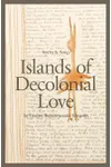Islands of Decolonial Love: Stories & Songs