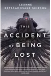 This Accident of Being Lost: Songs and Stories