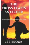 The Cross Flatts Snatcher