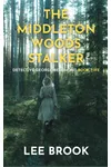 The Middleton Woods Stalker