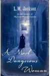 A Most Dangerous Woman
