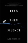 Feed Them Silence