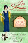 Lady Gold Investigates Volume 4