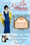 Lady Gold Investigates Volume 5