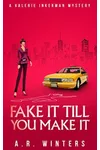 Fake It Till You Make It