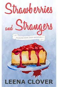 Strawberries and Strangers