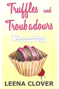 Truffles and Troubadours
