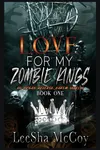 Love For My Zombie Kings