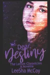 Dear Destiny: The Letter Chronicles