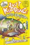 Just Kidding!