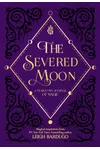 The Severed Moon: A Year-Long Journal of Magic