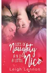Lots Of Naughty & A Little Nice
