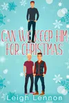 Can We Keep Him For Christmas?