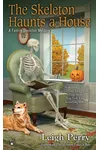The Skeleton Haunts a House
