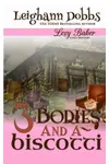 3 Bodies and a Biscotti