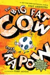 The Big Fat Cow That Goes Kapow