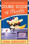 Double Scoop of Murder