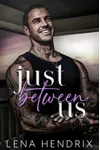 Just Between Us
